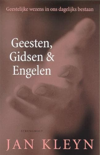 Geesten, gidsen & engelen - Jan A. Kleyn 9789060109137, Verzenden, Zo goed als nieuw, Jan A. Kleyn