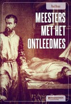 Meesters met het ontleedmes 9789059085527 Paul Broos, Verzenden, Gelezen, Paul Broos