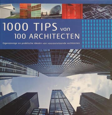1000 tips van 100 architecten - S.C. Duran 9789057647512, Boeken, Verzenden, Zo goed als nieuw, S.C. Duran
