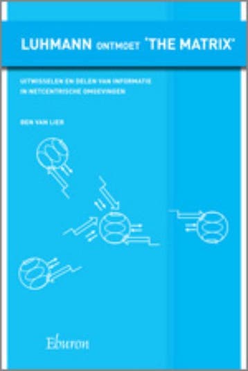 Luhmann ontmoet the Matrix - B. van Lier 9789059723085, Verzenden, Gelezen, B. van Lier