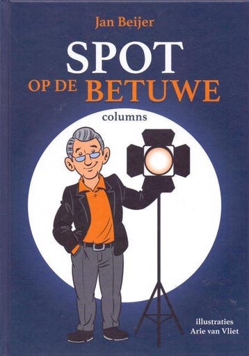 Spot op de Betuwe - Jan Beijer 9789090344232, Verzenden, Zo goed als nieuw, Jan Beijer