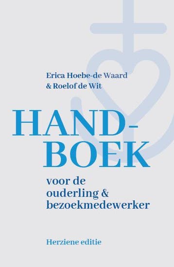 Handboek Voor De Ouderling & Bezoekmedewerker | Nieuw, Ophalen of Verzenden, Nieuw, Erica Hoebe-de Waard; Roelof Wit
