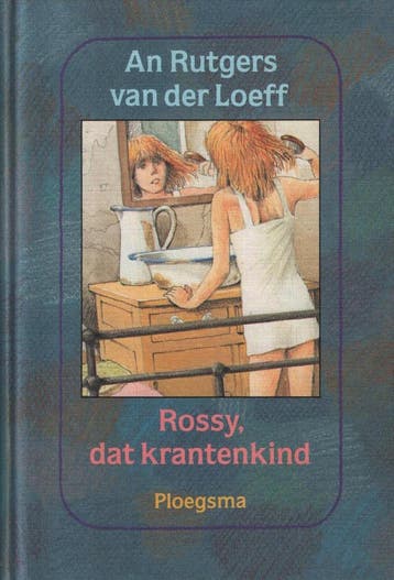 Rossy, dat krantenkind - An Rutgers van der Loeff, Verzenden, Gelezen, An Rutgers van der Loeff