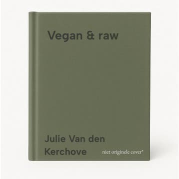 Vegan & raw - Julie Van den Kerchove 9789401434720, Verzenden, Zo goed als nieuw, Julie Van den Kerchove