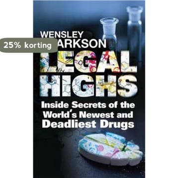 Legal Highs 9781848667143 Wensley Clarkson, Verzenden, Zo goed als nieuw, Wensley Clarkson
