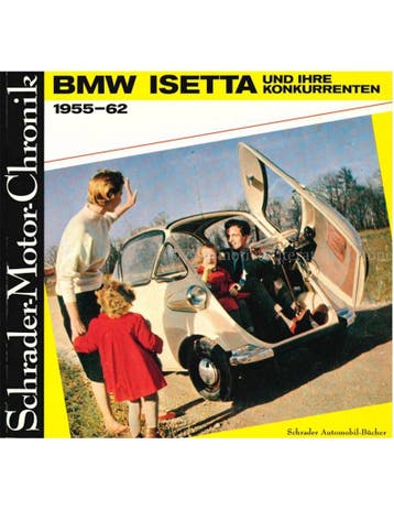 BMW ISETTA UND IHRE KONKURRENTEN 1955 - 1962, SCHRADER, Boeken, Nieuw, BMW, Author
