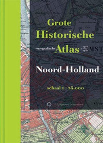 Grote Historische Topografische Atlas - Noord-Holland | F. B, Boeken, Ophalen of Verzenden, Zo goed als nieuw, F. Buissink & A. van der Leest & H. Stam & T. Caspers