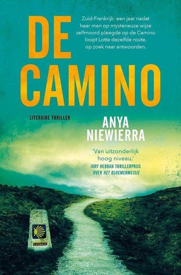 De Camino - Anya Niewierra 9789021049007, Boeken, Thrillers, Verzenden, Gelezen, Anya Niewierra