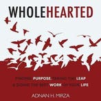 Wholehearted 9781948787895 Adnan H. Mirza, Verzenden, Zo goed als nieuw, Adnan H. Mirza