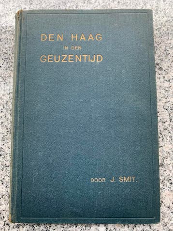 Den Haag in den geuzentijd (J. Smit), Boeken, Geschiedenis | Stad en Regio, J. Smit, Verzenden, 20e eeuw of later, Gelezen