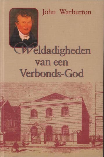 Weldadigheden van een Verbonds-God - John Warburton, Boeken, Verzenden, Gelezen, John Warburton