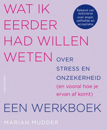 Wat Ik Eerder Had Willen Weten Over Stress En Onzekerheid, Boeken, Psychologie, Ophalen of Verzenden, Nieuw, Marian Mudder