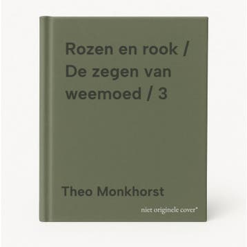 Rozen en rook / De zegen van weemoed / 3 - Theo Monkhorst, Verzenden, Gelezen, Theo Monkhorst