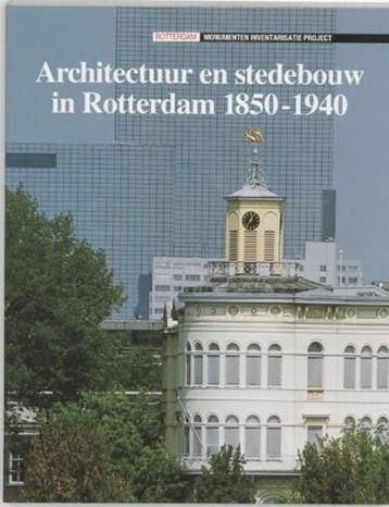 Architectuur en stedebouw in Rotterdam 1850-1940 |, Ophalen of Verzenden, Zo goed als nieuw, GRAAF, J. de & OUDHEUSDEN, J.A. van