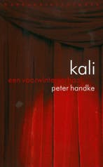 Kali 9789028422872 Peter Handke, Boeken, Verzenden, Gelezen, Peter Handke