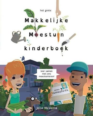 Het grote makkelijke moestuin kinderboek | 9789081431880 |, Ophalen of Verzenden, Zo goed als nieuw, Jelle Medema ; Saskia Naber