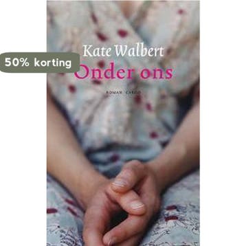 Onder ons - K. Walbert 9789023415756, Verzenden, Gelezen, K. Walbert