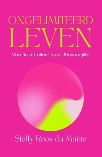 Ongelimiteerd leven | 9789000386345 | Steffy Roos du Maine, Zo goed als nieuw, Steffy Roos du Maine