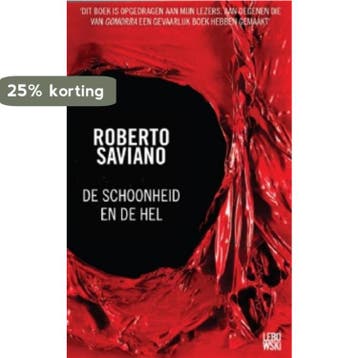 De schoonheid en de hel - Roberto Saviano 9789048803002, Verzenden, Zo goed als nieuw, Roberto Saviano
