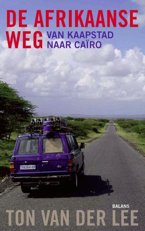 De Afrikaanse weg 9789050188821 Ton van der Lee, Boeken, Reisverhalen, Gelezen, Verzenden