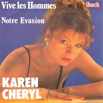 Karen Cheryl - Vive Les Hommes / Notre Evasion, Ophalen of Verzenden, Gebruikt