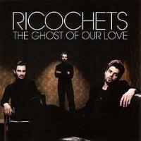 cd - Ricochets - The Ghost Of Our Love / Slo-Mo Suicide, Verzenden, Zo goed als nieuw