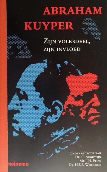 Abraham Kuyper: zijn volksdeel, zijn invloed - C. Augustijn, Boeken, Verzenden, Gelezen, C. Augustijn