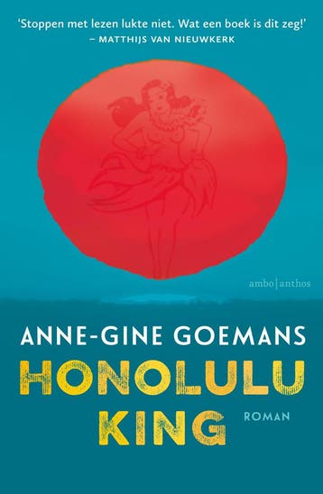 Honolulu King - Anne-Gine Goemans 9789026337208, Verzenden, Zo goed als nieuw, Anne-Gine Goemans
