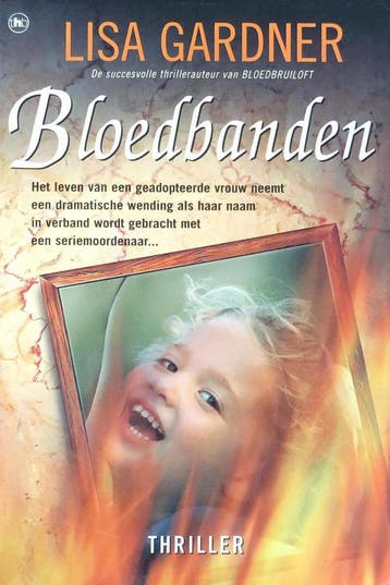 Bloedbanden - Lisa Gardner 9789051083774, Verzenden, Gelezen, Lisa Gardner