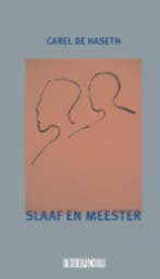 Slaaf en meester 9789062655984 Carel de Haseth, Verzenden, Gelezen, Carel de Haseth