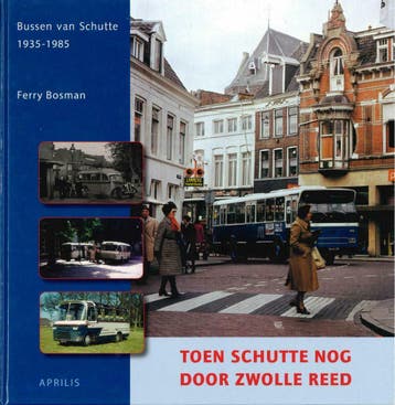 TOEN SCHUTTE NOG DOOR ZWOLLE REED APRILIS FERRY BOSMAN BOEK, Boeken, Gelezen, Algemeen, Verzenden, Ferry Bosman