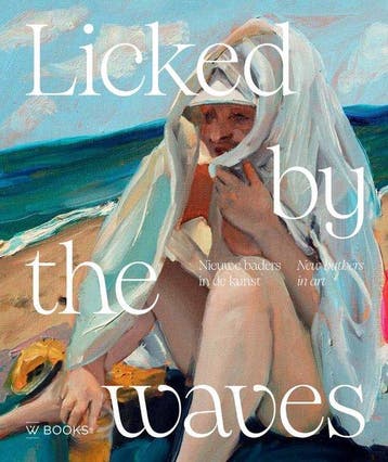 Licked by the waves - Maite Van Dijk 9789462586338, Verzenden, Zo goed als nieuw, Maite Van Dijk