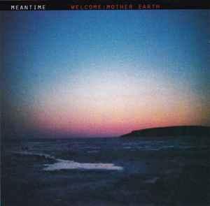 cd - Meantime - Welcome: Mother Earth, Verzenden, Zo goed als nieuw