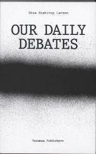Our daily debates - N.S. Larsen 9789086901005, Verzenden, Gelezen, N.S. Larsen