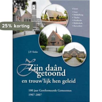 Zijn daan getoond en trouwlijk hen geleid 9789070697228, Boeken, Verzenden, Zo goed als nieuw, J.P. Sinke