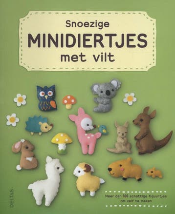 Snoezige minidiertjes met vilt 9789044736847, Verzenden, Gelezen