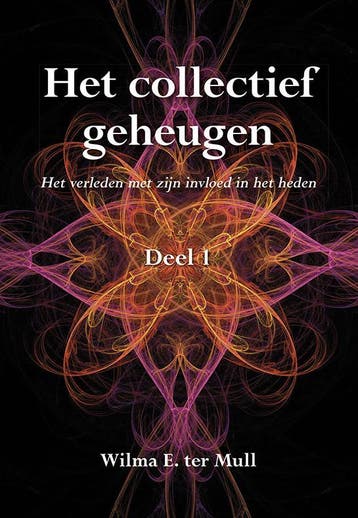 Het verleden met zijn invloed in het heden / Het collectief, Verzenden, Zo goed als nieuw, Wilma ter Mull