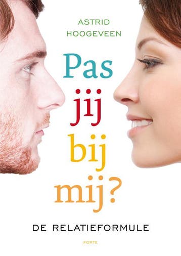 Pas jij bij mij? - Astrid Hoogeveen 9789058778611, Boeken, Psychologie, Verzenden, Zo goed als nieuw, Astrid Hoogeveen