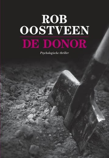 De donor - Rob Oostveen 9789082603453, Verzenden, Gelezen, Rob Oostveen