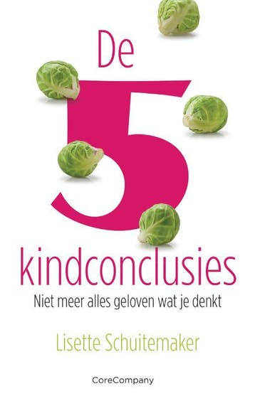 De 5 Kindconclusies | Lisette Schuitemaker | Nieuw, Ophalen of Verzenden, Nieuw, Lisette Schuitemaker