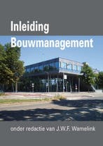 Inleiding Bouwmanagement druk 2 9789065622501, Boeken, Zo goed als nieuw