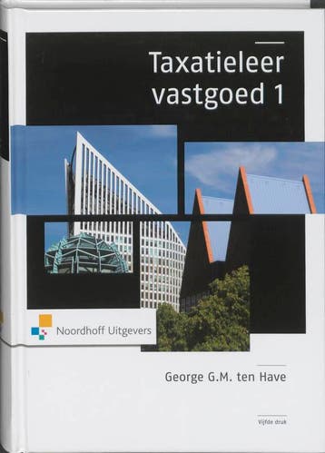 Taxatieleer Vastgoed 1 - George G.M. ten Have 9789001796297, Verzenden, Gelezen, George G.M. ten Have
