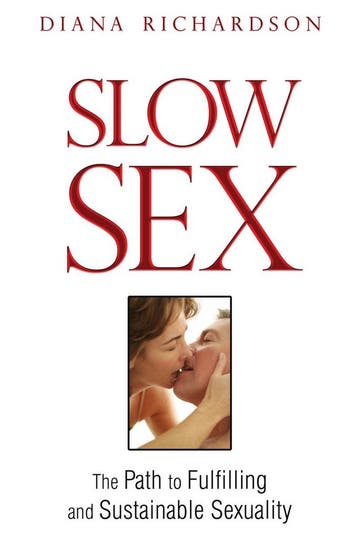 Slow Sex - Diana Richardson 9781594773679, Verzenden, Gelezen, Diana Richardson