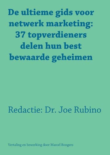 De ultieme gids voor netwerk marketing 9789077662236, Verzenden, Zo goed als nieuw, Joe Rubino