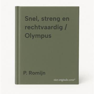 Snel, streng en rechtvaardig / Olympus - P. Romijn, Verzenden, Gelezen, P. Romijn