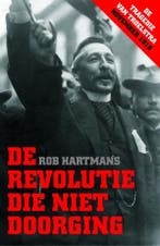 De revolutie die niet doorging 9789401913409 Rob Hartmans, Boeken, Verzenden, Gelezen, Rob Hartmans