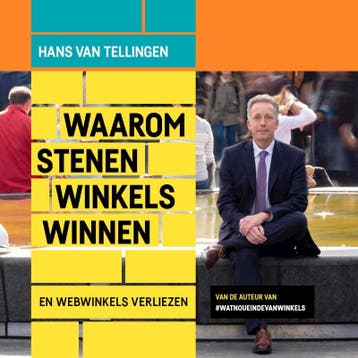 Waarom stenen winkels winnen 9789090313740, Boeken, Verzenden, Zo goed als nieuw, Hans Van Tellingen