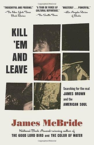 Kill Em and Leave: Searching for James Brown and the, Boeken, Verzenden, Zo goed als nieuw, James McBride