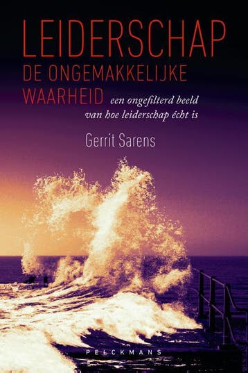 Leiderschap: De Ongemakkelijke Waarheid | Gerrit Sarens, Ophalen of Verzenden, Nieuw, Gerrit Sarens
