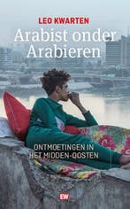 Arabist onder Arabieren | 9789463481038 | Leo Kwarten, Zo goed als nieuw, Leo Kwarten